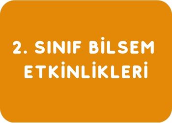 2. Sınıf Bilsem Etkinlikleri