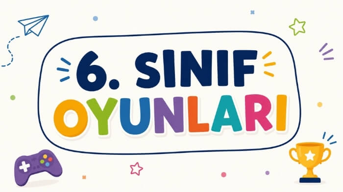 6. Sınıf Oyunları Oyna - 11-12 Yaş için Eğlenceli Oyunlar