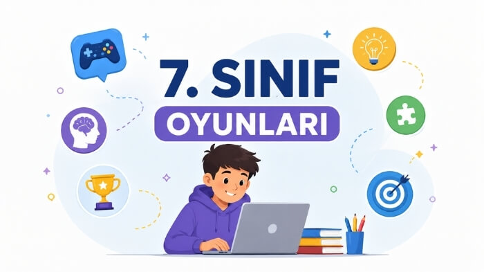 7. Sınıf Oyunları Oyna - 12-13 Yaş için En Güzel Oyunlar