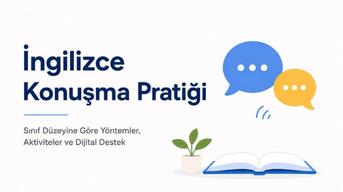 İngilizce Konuşma Pratiği - Sınıf Düzeyine Göre