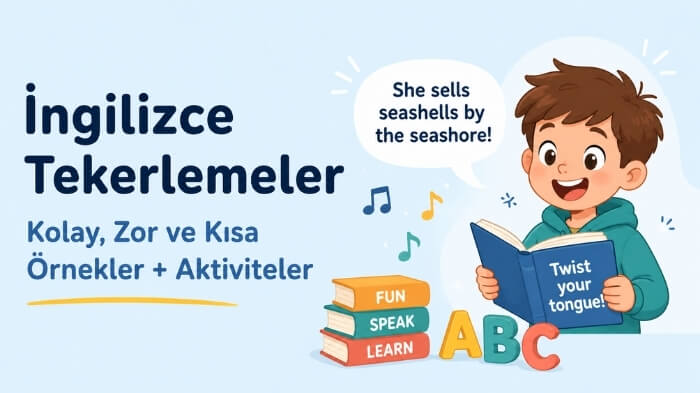 İngilizce Tekerlemeler ve Çocuk Şarkıları - Kolay, Zor, Kısa Örnekler